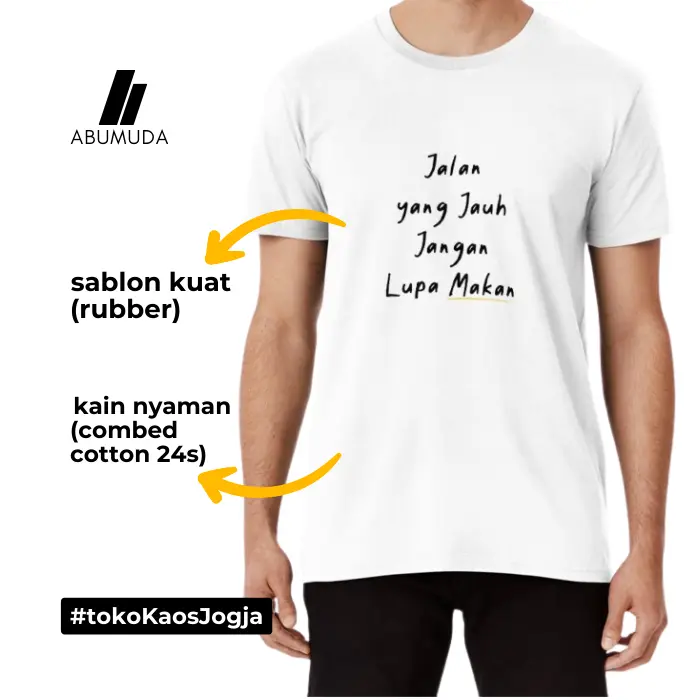 Jual Kaos Jalan yang Jauh Jangan Lupa Makan Jogja - Baju T Shirt Unisex Jogja ABUMUDA - jual kaos oleh oleh Jogja